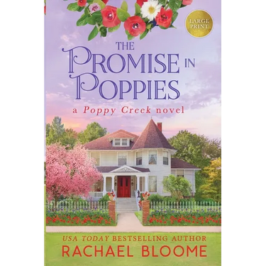 The Promise in Poppies: A Poppy Creek Novel: Large Print