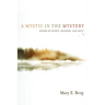 A Mystic in the Mystery: Poems of Spirit, Seasons, and Self