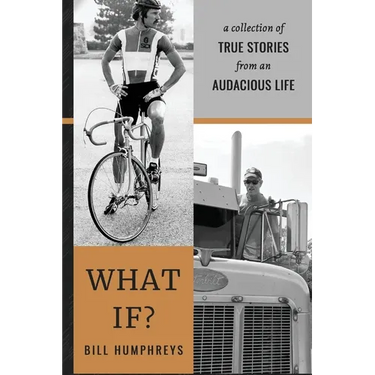 What If?: A Collection of True Stories from an Audacious Life