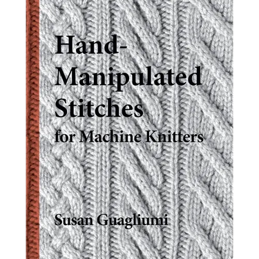 Hand-Manipulated Stitches for Machine Knitters