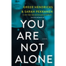 You Are Not Alone