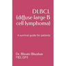 DLBCL (diffuse large B cell lymphoma): A survival guide for patients