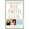 The Faith Club: A Muslim, a Christian, a Jew-- Three Women Search for Understanding