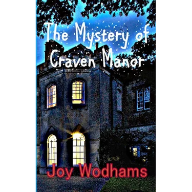 The Mystery of Craven Manor: An Adventure Story for 9 to 13 year olds