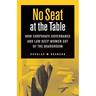 No Seat at the Table: How Corporate Governance and Law Keep Women Out of the Boardroom