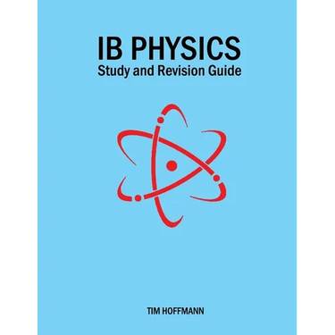Ib Physics - Study and Revision Guide