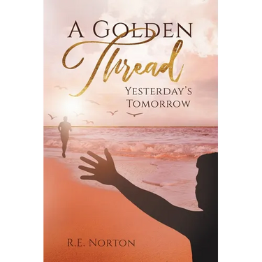 A Golden Thread: Yesterday's Tomorrow