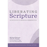 Liberating Scripture: An Invitation to Missional Hermeneutics