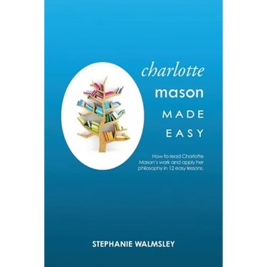 Charlotte Mason Made Easy