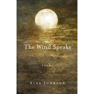 The Wind Speaks: Poems