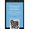 Playing by the Rules: A Philosophical Examination of Rule-Based Decision-Making in Law and in Life