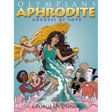 Olympians: Aphrodite: Goddess of Love