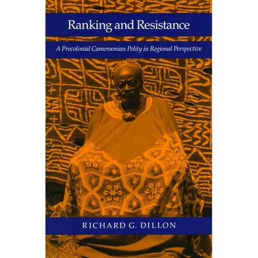 Ranking and Resistance: A Precolonial Cameroonian Polity in Regional Perspective