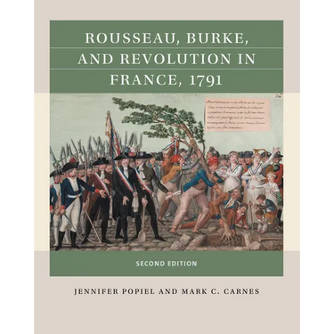 Rousseau, Burke, and Revolution in France, 1791