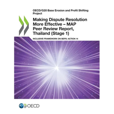 Making Dispute Resolution More Effective - MAP Peer Review Report, Thailand (Stage 1)