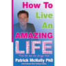 How To Live An Amazing Life