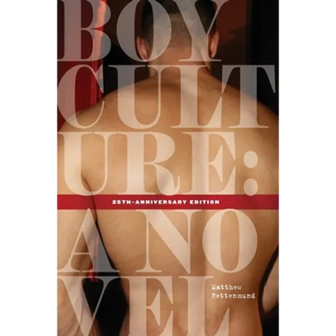 Boy Culture: 25th-Anniversary Edition