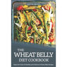 The Wheat Belly Diet Cookbook: Enjoy the Taste of Healthy and Delicious Wheat Belly Recipes
