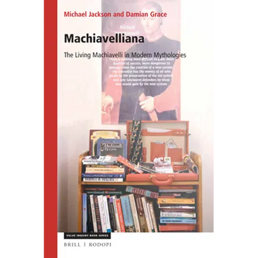 Machiavelliana: The Living Machiavelli in Modern Mythologies