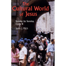 The Cultural World of Jesus: Sunday by Sunday, Cycle B