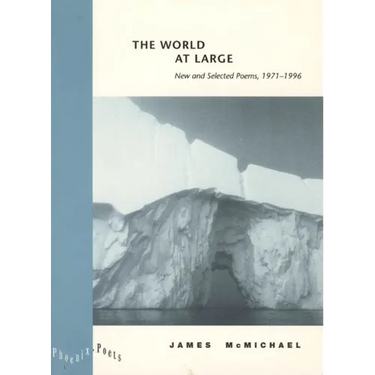 The World at Large: New and Selected Poems, 1971-1996