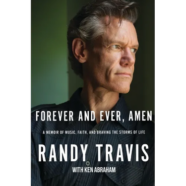 Forever and Ever, Amen: A Memoir of Music, Faith, and Braving the Storms of Life