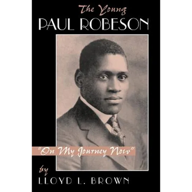 The Young Paul Robeson: On My Journey Now