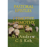 Pastoral Epistles: 1 Timothy, 2 Timothy, Titus