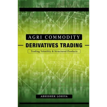Agri-Commodity Derivatives Trading: Trading Volatility & Structured Products