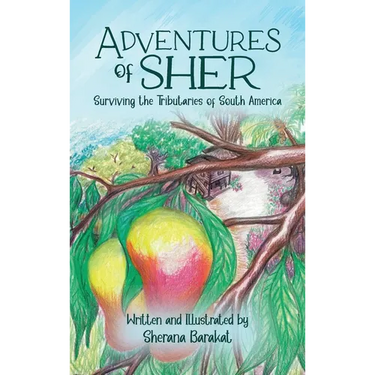 Adventures of Sher: Surviving the Tributaries of South America