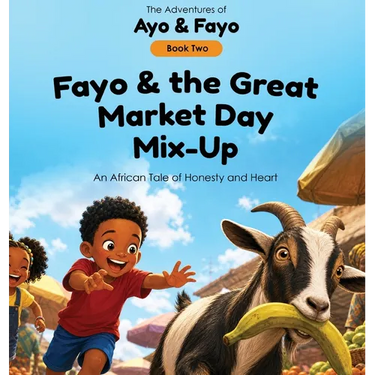 Fayo and the Great Market Day Mix-Up: An African Tale of Honesty and Heart