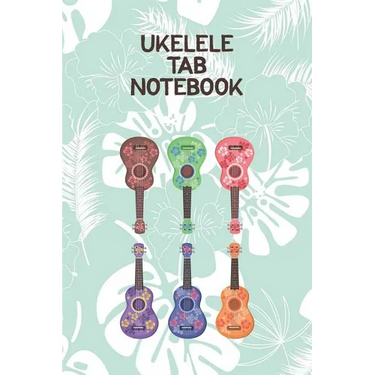 Ukelele Tab Notebook: Designed For Composition, Songwriting and Performance of Uke Players