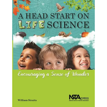 A Head Start on Life Science: Encouraging a Sense of Wonder