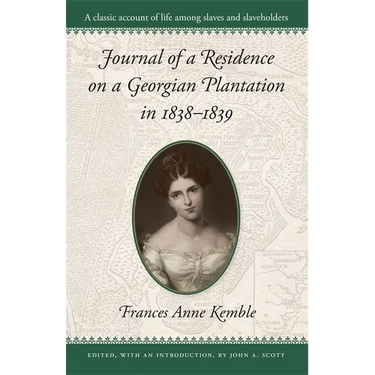 Journal of a Residence on a Georgian Plantation in 1838-1839