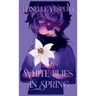 White Lilies In Spring