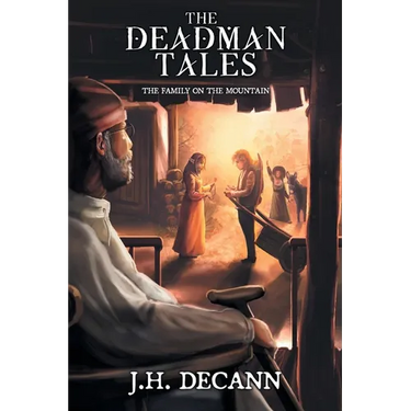 The Deadman Tales - Book One: The Family On The Mountain