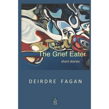 The Grief Eater: Short Stories