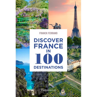 Discover France in 100 Destinations