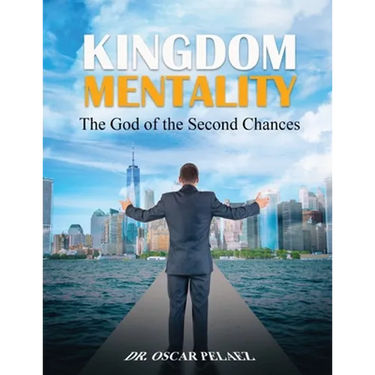 Kingdom Mentality: The God of the Second Chances