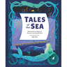 Tales of the Sea: Traditional Stories of Magic and Adventure from Around the World