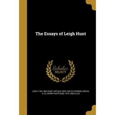 The Essays of Leigh Hunt