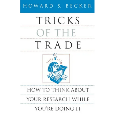 Tricks of the Trade: How to Think about Your Research While You're Doing It