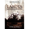 Lakota Headhunters: Talking Leaves: The Crazy Horse Conspiracies