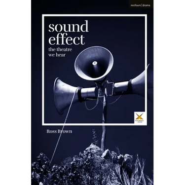Sound Effect: The Theatre We Hear