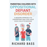 Parenting Children with Oppositional Defiant Disorder