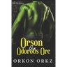 Orson the Odorous Orc: Gay Fart Fetish Orc Erotica