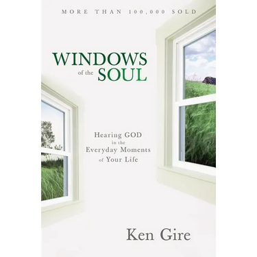 An Windows of the Soul: Hearing God in the Everyday Moments of Your Life
