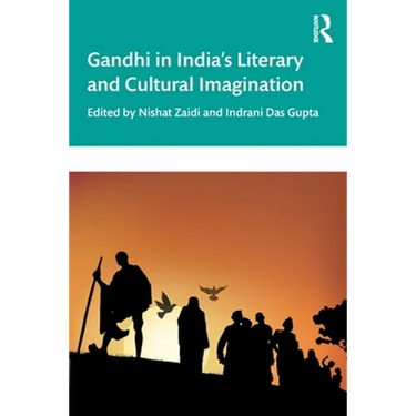 Gandhi in India's Literary and Cultural Imagination
