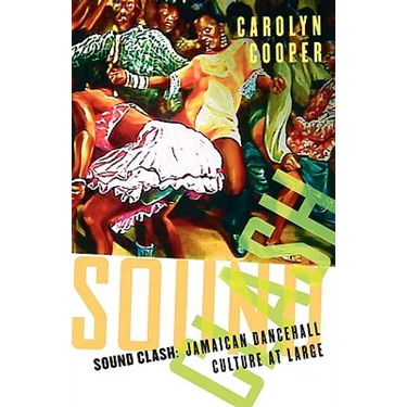 Sound Clash: Jamaican Dancehall Culture at Large