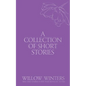 A Collection of Short Stories: You Have a Piece of My Heart
